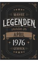 Wahre Legenden wurden im April 1976 geboren: Vintage Geburtstag Notizbuch - individuelles Geschenk für Notizen, Zeichnungen und Erinnerungen - liniert mit 100 Seiten