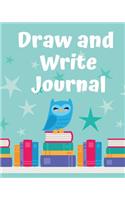 Draw and Write Journal: Kids Creative Writing Notebook with Helpful Hints on How to Start Writing a Story and Dot Grid Pages for Working on Rough Drafts Owl Library