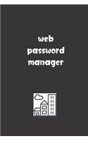 Web Password Manager: Password Booklet to Keep Your Usernames, Emails and Password safe, 108 Pages 6x9 inches in Size