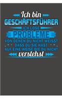 Ich bin Geschäftsführer Ich löse Probleme von denen du nicht weisst dass du sie hast auf eine Weise die du nicht verstehst: Wochenplaner - ohne festes Datum für ein ganzes Jahr