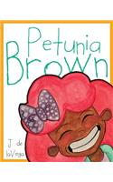 Petunia Brown
