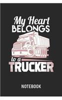 My Heart Belongs To A Trucker Notebook