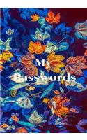 My Passwords: The perfect beautiful colorful fall leaves notebook to track sites, usernames and passwords.