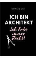 Notizbuch Ich Bin Architekt Ich Habe Immer Recht!