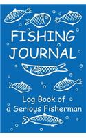 Fishing Journal Log Book of a Serious Fisherman