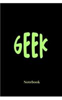 Geek Notebook: Lined Journal for Video Game, Computer Nerd, Internet Online Geeks and Gaming Fans - Paperback, Diary Gift for Men, Women and Children