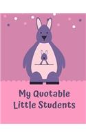 My Quotable Little Students: A Teacher Journal to Record and Collect Kids Unforgettable Sayings - Cute, Funny and Hilarious Classroom Stories Kangaroo Theme