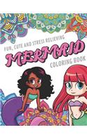 Fun Cute And Stress Relieving Mermaid Coloring Book