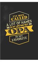 I've Been Called A Lot Of Names In My Lifetime But Opa Is My Favorite