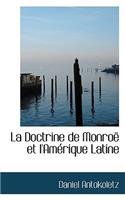 La Doctrine de Monro Et L'Am Rique Latine