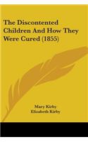 Discontented Children And How They Were Cured (1855)