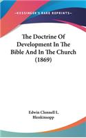 The Doctrine Of Development In The Bible And In The Church (1869)