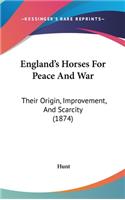England's Horses for Peace and War