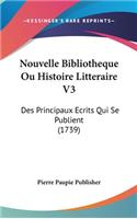 Nouvelle Bibliotheque Ou Histoire Litteraire V3