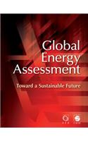 Global Energy Assessment: Toward a Sustainable Future