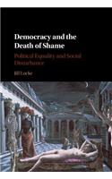 Democracy and the Death of Shame