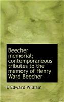 Beecher Memorial; Contemporaneous Tributes to the Memory of Henry Ward Beecher