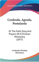Credenda, Agenda, Postulanda