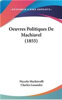 Oeuvres Politiques De Machiavel (1855)