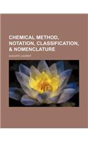 Chemical Method, Notation, Classification, & Nomenclature: (English)