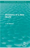 Problems of a New World