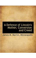 A Defence of Lincoln's Mother, Conversion and Creed