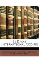 Droit International Codifié