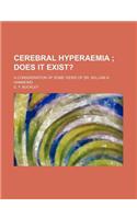 Cerebral Hyperaemia; Does It Exist?. a Consideration of Some Views of Dr. William A. Hammond