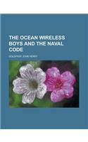 The Ocean Wireless Boys and the Naval Code: (English)