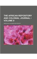 The African Repository and Colonial Journal (Volume 8)