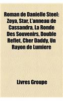 Roman de Danielle Steel: Zoya, Star, L'Anneau de Cassandra, La Ronde Des Souvenirs, Double Reflet, Cher Daddy, Un Rayon de Lumiere(French)
