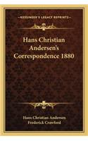 Hans Christian Andersen's Correspondence 1880: (English)
