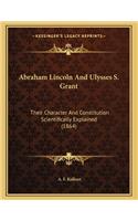 Abraham Lincoln And Ulysses S. Grant