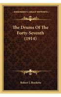 Drums of the Forty-Seventh (1914) the Drums of the Forty-Seventh (1914)