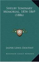 Shelby Seminary Memorial, 1854-1869 (1886)
