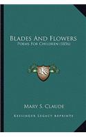 Blades and Flowers: Poems for Children (1856)