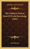 The Children's Picture Book Of Useful Knowledge (1862)