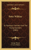 Peter Wilkins: Or Harlequin Harlokin And The Flying Islanders (1883)