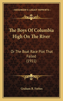 The Boys Of Columbia High On The River