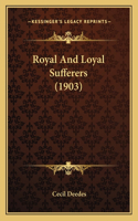 Royal And Loyal Sufferers (1903)