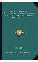 Prawa Y Wolnosci Dyssydentom W Nabozenstwie Chrzescianskim W Koronie Polskiey (1767)