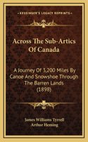 Across The Sub-Artics Of Canada