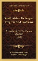 South Africa, Its People, Progress And Problems