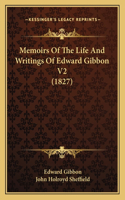 Memoirs Of The Life And Writings Of Edward Gibbon V2 (1827)