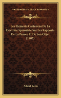 Les Elements Cartesiens De La Doctrine Spinoziste Sur Les Rapports De La Pensee Et De Son Objet (1907)