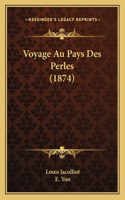 Voyage Au Pays Des Perles (1874)