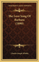 The Love Song Of Barbara (1890)