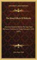 The Moral Effects Of Ridicule