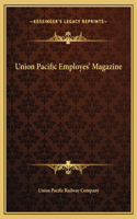 Union Pacific Employes' Magazine