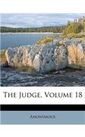 The Judge, Volume 18